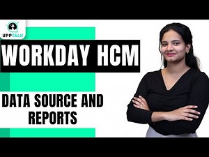 Workday HCM Data Source and Reports | Workday HCM Online Training | Workday HCM Tutorial |UppTalk