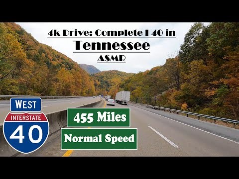 4k Drive: Complete I 40 in Tennessee ASMR . 455 Miles. Interstate 40 West