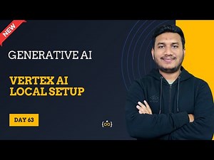 Vertex AI Local Setup Run Gemini Pro l Basic to Advance | Generative AI Series