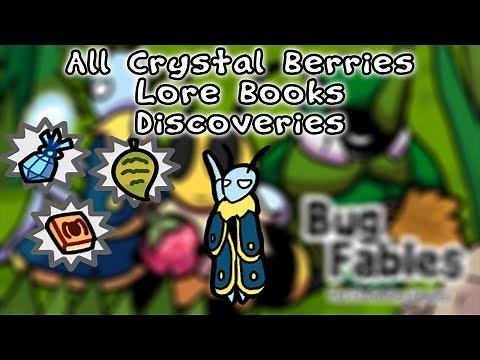 Bug Fables: ALL Crystal Berries, Lore Books, Discoveries
