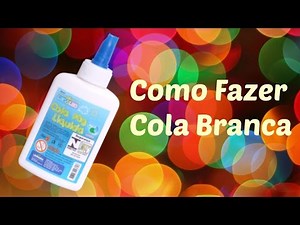 como fazer cola caseira