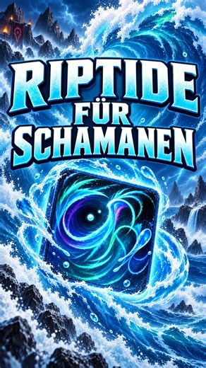 Schamanen bekommen endlich Riptide! 🌊