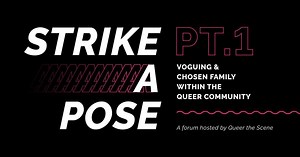 Strike A Pose: Voguing, Chosen Family, & the Queer Community