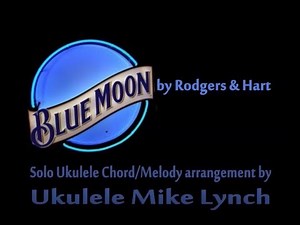 Blue Moon Chord Melody Tutorial by Ukulele Mike
