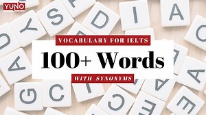 Vocabulary For IELTS: 100 plus Words with Synonyms