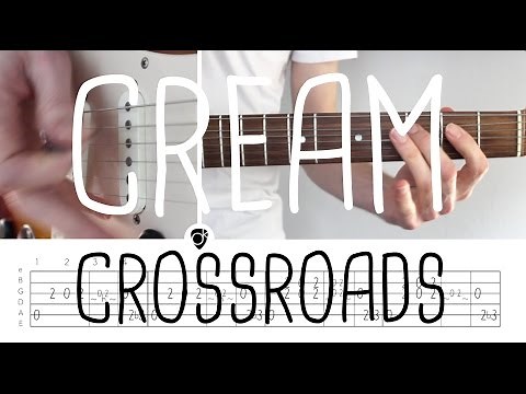 How to play Crossroads Cream | Guitar Lesson + free tab sheet