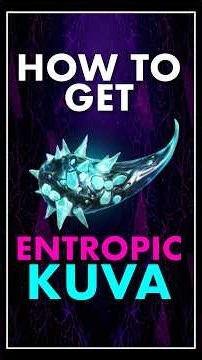 How to get ENTROPIC KUVA - Short Warframe Guide #warframe #warframeguide
