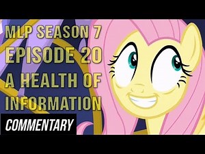 [Blind Commentary] My Little Pony: FiM Season 7 Episode 20 - "A Health of Information"
