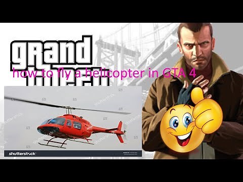 how to fly a helicopter in GTA 4