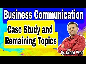 Business communication Case Study and Important Topics | MBA | B.com