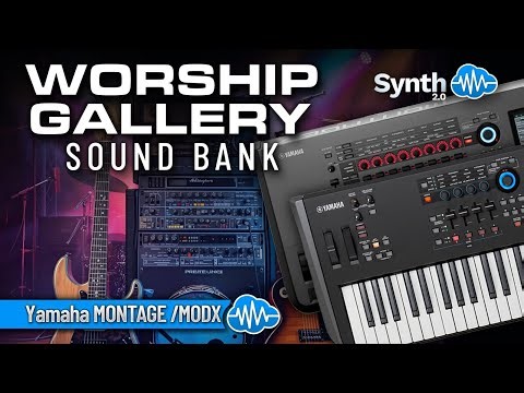 YAMAHA MONTAGE / MODX ♫ 16 new performances ► WORSHIP GALLERY
