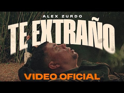 Alex Zurdo - Te Extraño (Video Oficial)