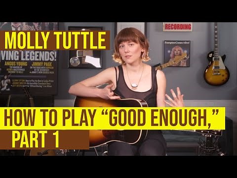 How to play “Good Enough,” part 1 - with Molly Tuttle