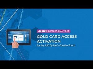 JUKI Quilter's Creative Touch Gold Card Access Activation