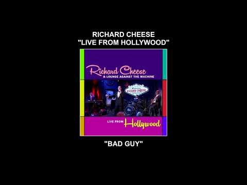 Richard Cheese "Bad Guy (Live From Hollywood)" (2023)