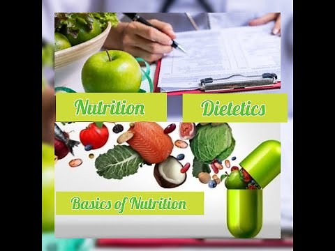 Fundamentals of Human Nutrition and Dietetics. What is Nutrition?