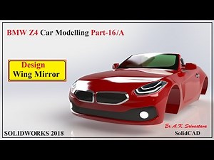 BMW Z4 Car Modelling in Solidworks (Part-16/A) | Car Wing Mirror design |