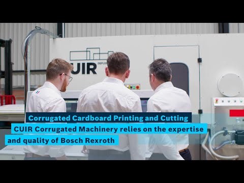 [EN] Corrugated Cardboard Printing and Cutting: CUIR relies on Bosch Rexroth's quality and expertise