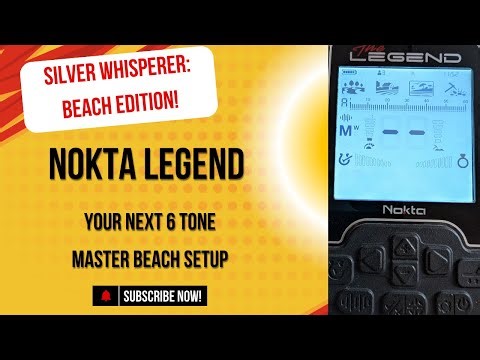 Nokta Legend - The SILVER WHISPERER: Your Next 6 Tone Beach Program for Deep Silver & Gold Finds!