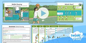 Twinkl Move PE - Year 5 Basketball Lesson 2 - Skilful Passing