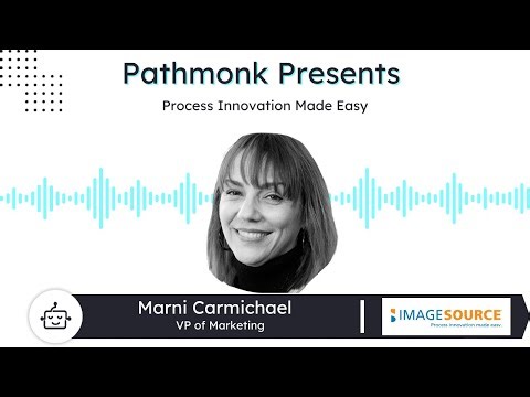 Process Innovation Made Easy | Marni Carmichael from ImageSource Inc.