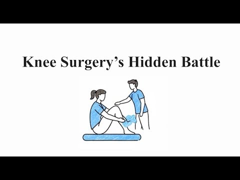 KNEE SURGERY'S HIDDEN BATTLE