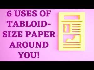 6 Uses Of Tabloid Size Paper Around You!