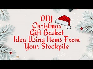2023 DIY StockpileGift Basket Idea For The Holidays!! (This Gift Basket Cost Less Than $5 To Create)