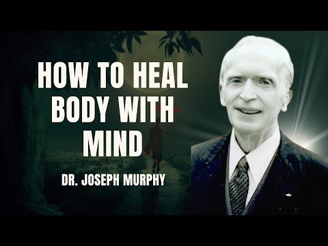 Understanding the Power of Mind Over Body: Joseph Murphy's Healing Wisdom