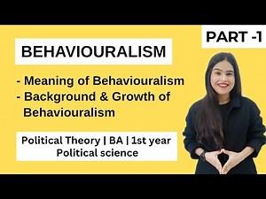 Behaviouralism | Political theory | BA 1st year | Political Science