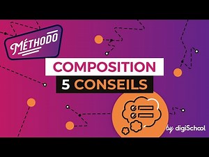 Méthode de la Composition : 5 conseils - Méthodologie - digiSchool