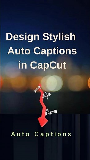 How to Add Dynamic Auto Captions to Your Video in CapCut