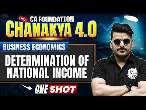 CA Foundation Business Economics | Determination of National Income | By Love Kaushik
