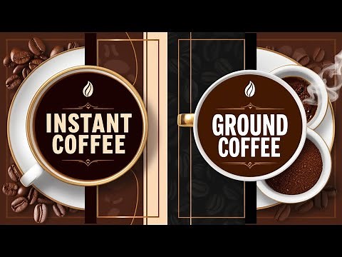 Instant Coffee vs Ground Coffee | Which One Should You Choose?