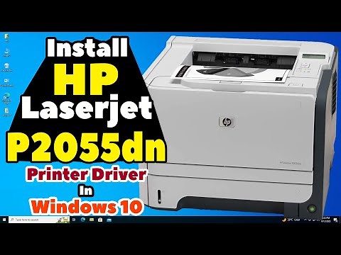 How to Download & Install HP LaserJet P2055dn Printer Driver in Windows 10 Manually