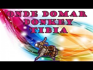 Onde domar o Donkey - Tibia