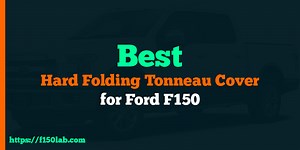 7 Best Hard Folding Tonneau Covers for F150 - [2025's Picks]