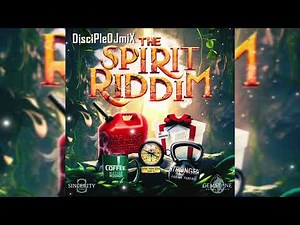 Gospel Reggae | The Spirit Riddim DiscipleDJ mix May 2204