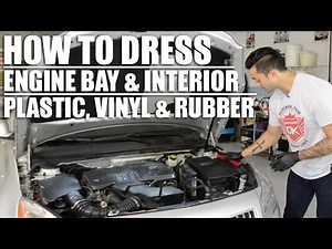 How to Dress Your Engine and Interior Plastics