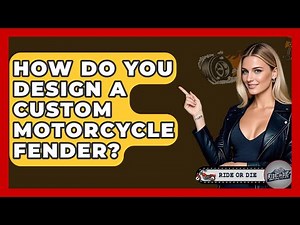 How Do You Design A Custom Motorcycle Fender? - Ride or Die Motorcycles