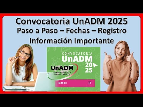 Convocatoria UnADM 2025 Paso a Paso 💯✅ Fechas – Registro – Información Importante – Admisión UnADM 🎓