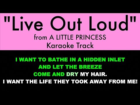"Live Out Loud" from A Little Princess - Karaoke Track with Lyrics on Screen