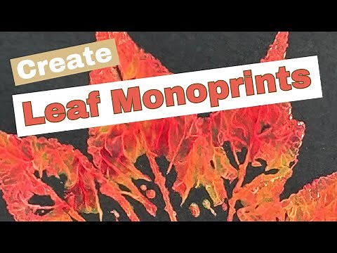 Create Leaf Monoprints 3 Ways