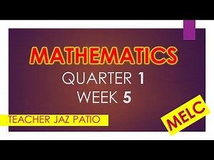 MELC MATHEMATICS QUARTER 1 WEEK 5 MODULE BASED