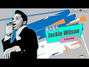Jackie Wilson - To Be Loved (1958)