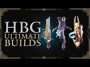 Monster Hunter World: Iceborne Ultimate Weapon Builds - Heavy Bowgun