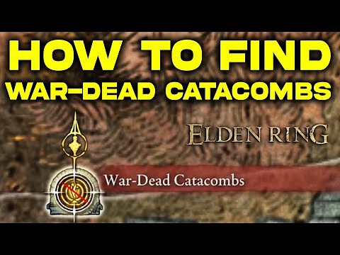 Elden Ring: How to Find War-Dead Catacombs Location Guide