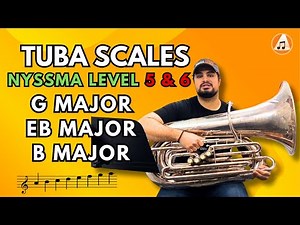 Tuba Scales: NYSSMA Levels 5-6