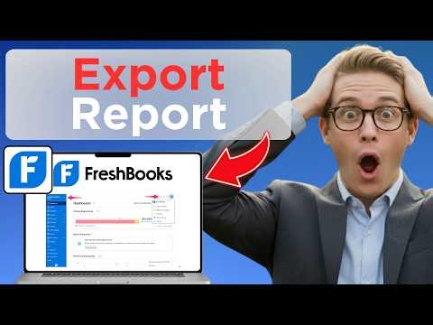 How To Export a Report In FreshBooks (Full Guide 2026)