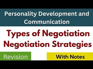 Types of Negotiation | Negotiation Strategies | Personality Development and communication SEC DU